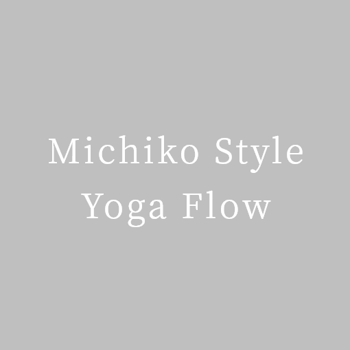 Michiko Style Yoga Flow